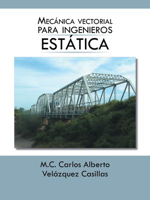 cover image of Mecánica Vectorial Para Ingenieros (Estática)